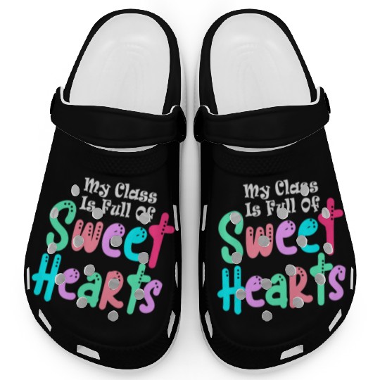 My Class Is Full Of Sweethearts Clogs