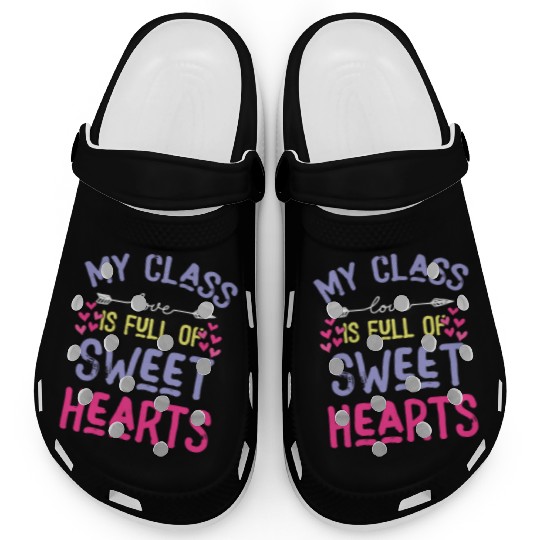 My Class Is Full Of Sweethearts Clogs