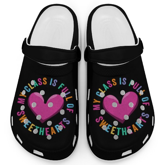 My Class Is Full Of Sweethearts Clogs