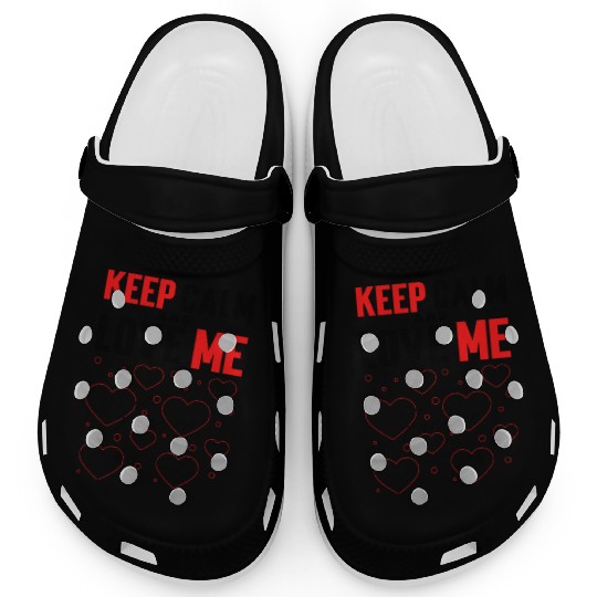 Keep calm and love me forever Clogs