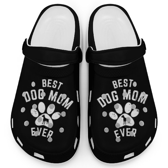 BEST DOG MOM EVER Clogs