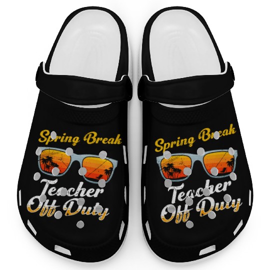 Spring break teacher off duty vacation teacher Clogs