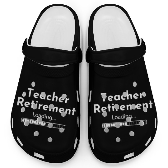 Teacher Retirement Loading - Teacher Clogs