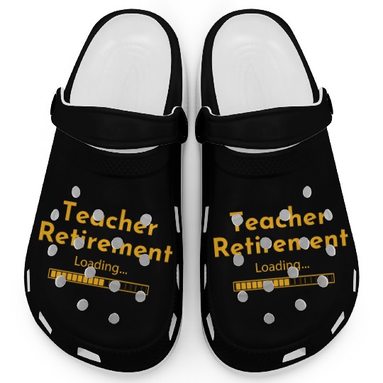 Teacher Retirement Loading - Teacher Clogs