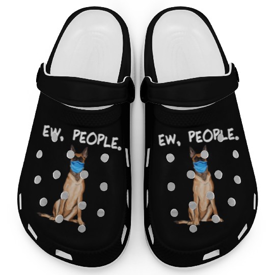 Belgian Malinoi Ew People Dog Wearing Face Mask T Clogs