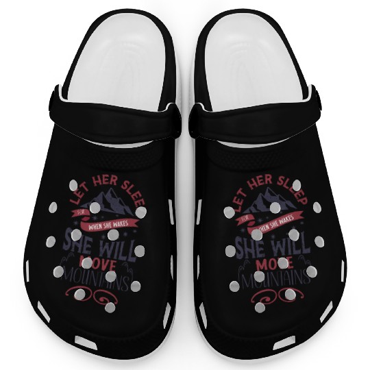 Let Her Sleep for when She Wakes Clogs