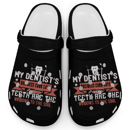 My dentists business card says teeth Clogs