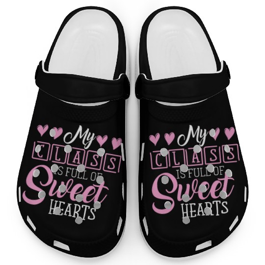 My Class Is Full Of Sweethearts Clogs