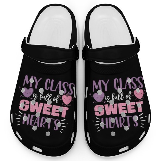 My Class Is Full Of Sweethearts Clogs