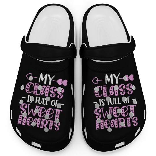 My Class Is Full Of Sweethearts Clogs