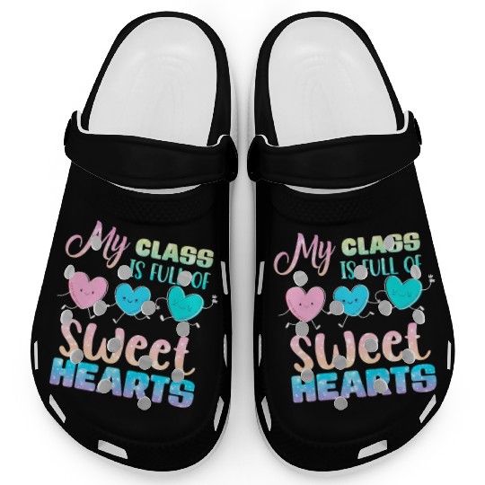 My Class Is Full Of Sweethearts Clogs
