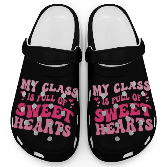 My Class Is Full Of Sweethearts Clogs