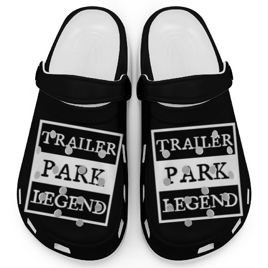 Trailer Park Legend funny redneck, white trash Clogs