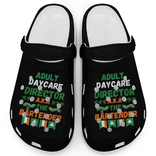 Adult daycare director aka the bartender st patric Clogs