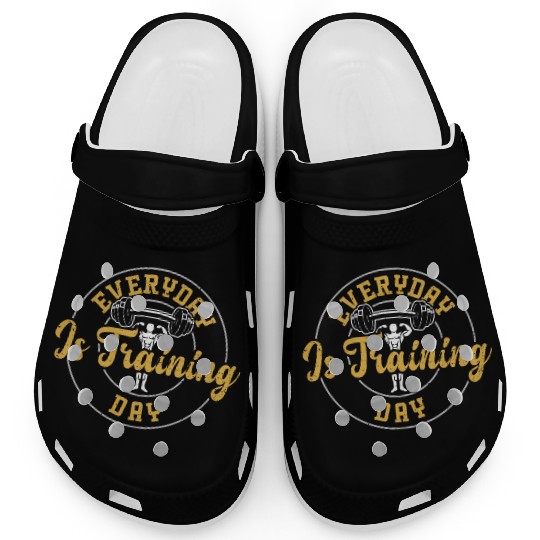 Everyday Is Training Day - Gym Clogs