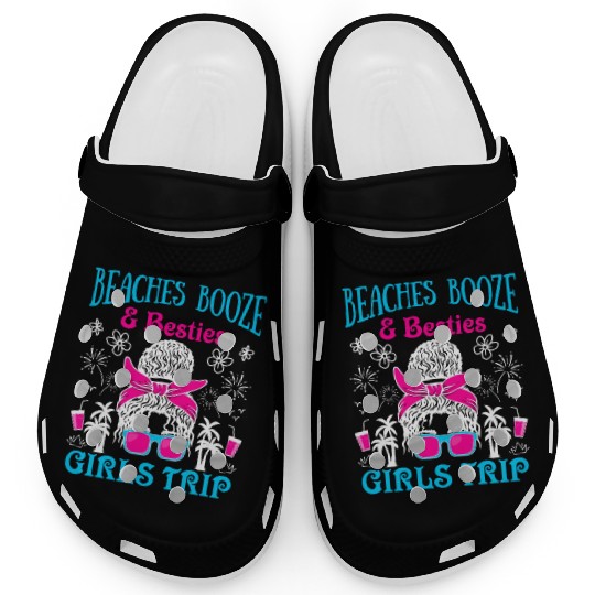 Beaches Booze Besties Girls Trip Spring Break Clogs