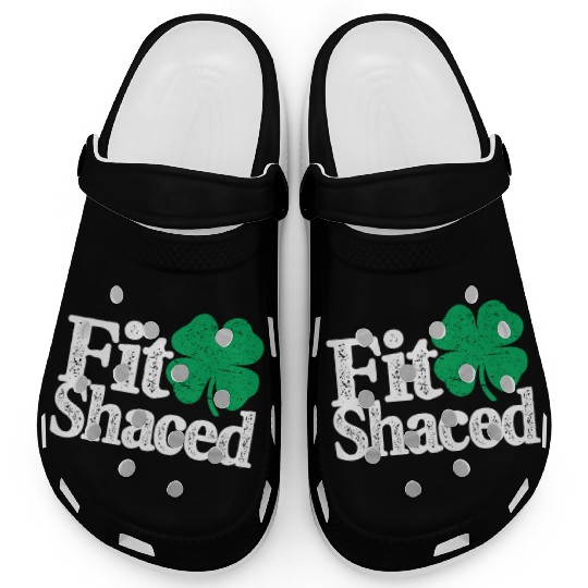 Fit Shaced Funny Irish Drinking St Patricks Day Clogs