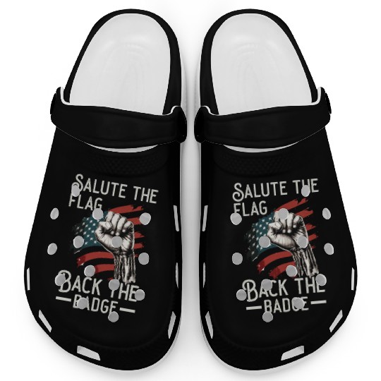 Salute The Flag Back The Badge Cop Law Enforcement Clogs