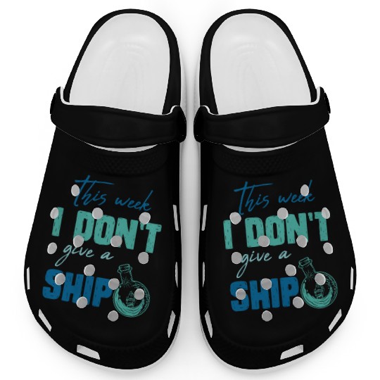 I don't give a ship cruise vacation spring break Clogs