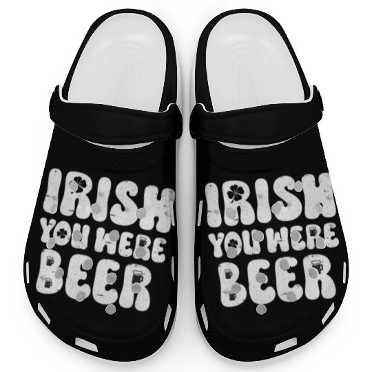 Irish you were Beer St Patrick's Day Clogs