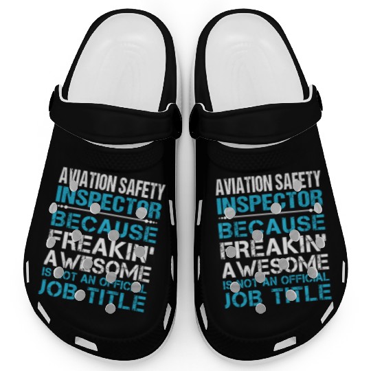Aviation Safety Inspector Clogs - Freaking Aweso