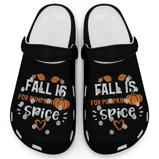 Fall Is For Pumpkin Spice Clogs