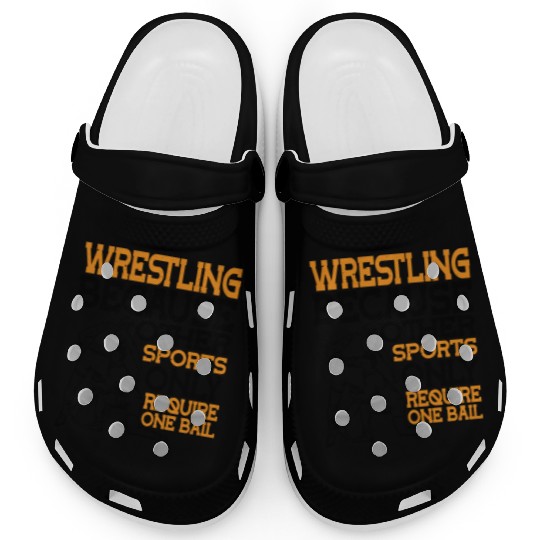 Wrestling Other Sports Only Require One Ball 2 Clogs