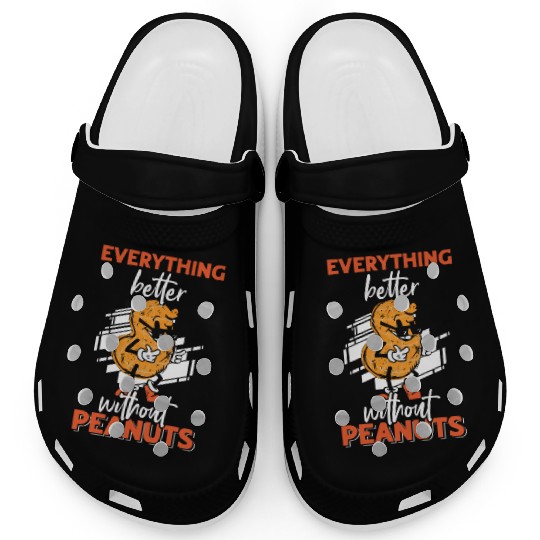 Everything Is Better Without Peanuts Peanut Clogs