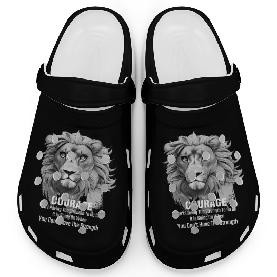 Lion Courage Inspirational Quote For Leo Clogs
