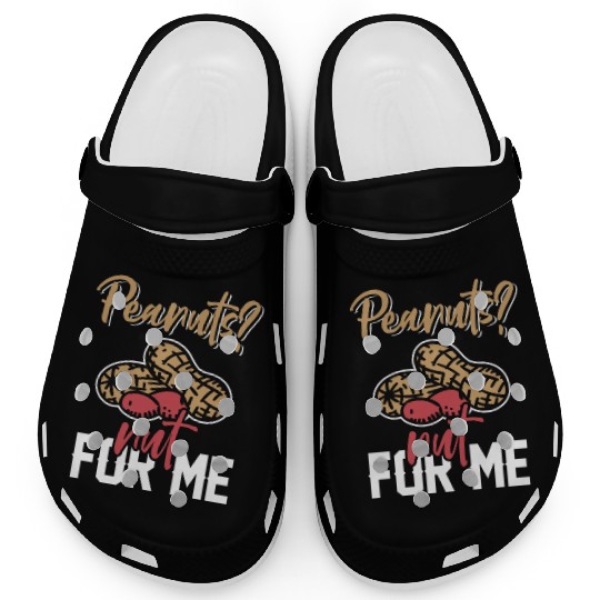 Peanuts? Not For Me Peanut Allergic Peanut Allergy Clogs