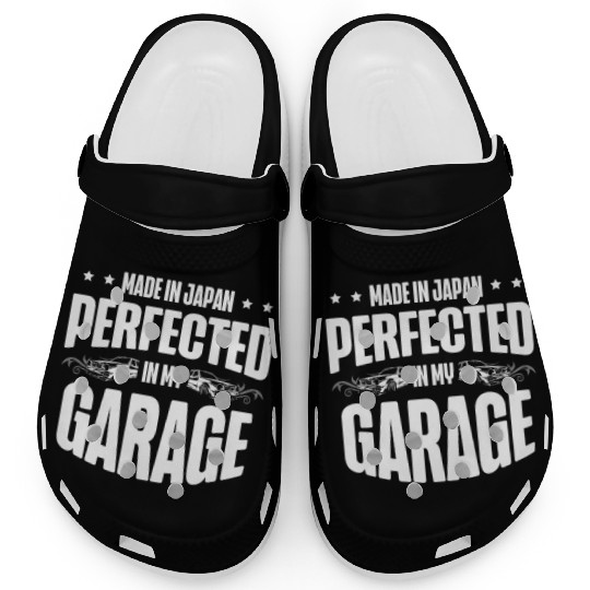 Perfected In My Garage Car Motorcycle Motorsport Clogs