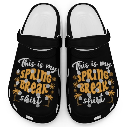 This is my spring break Clogs party spring break