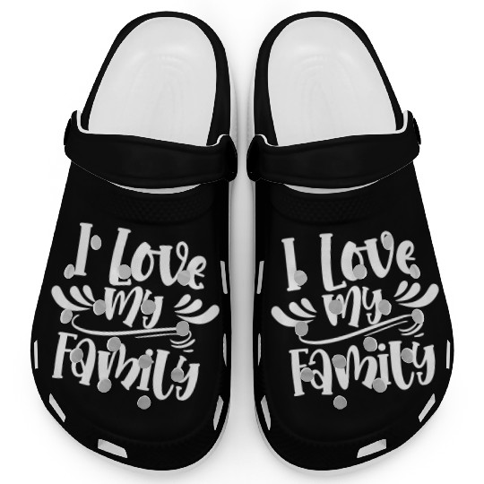 I Love My Family Relatives Reunion Sarcastic Clogs