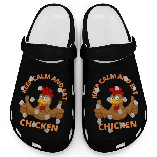 keep calm and eat chicken Clogs