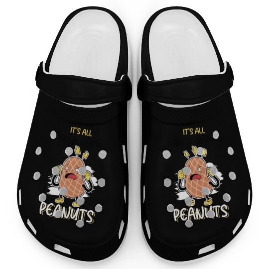 It's All Fun And Games Until I See Peanuts Peanut Clogs