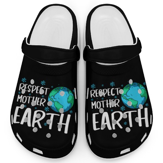 Respect Mother Earth Nature Environment Awareness Clogs