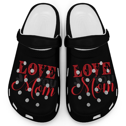 i love you mom احبك امي Best gift for mom Clogs