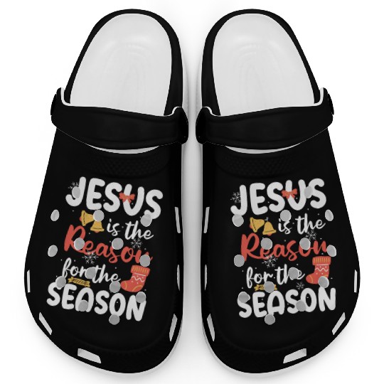 Jesus Is The Reason For The Season Christmas Faith Clogs