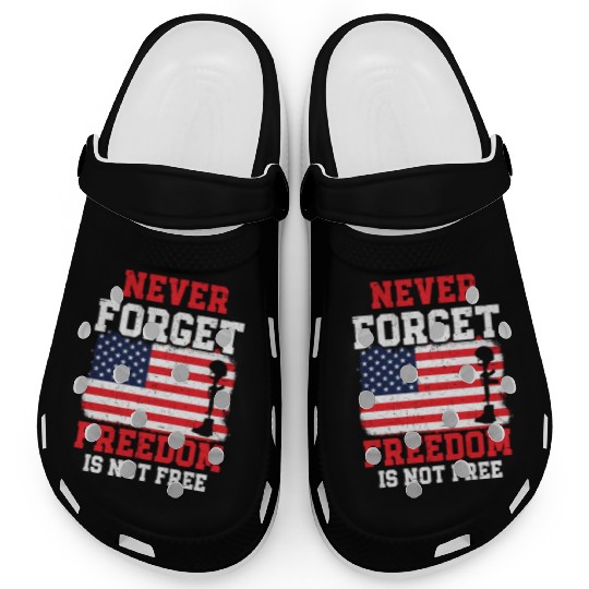 Never Forget Freedom Is Not Free USA Memorial Day Clogs