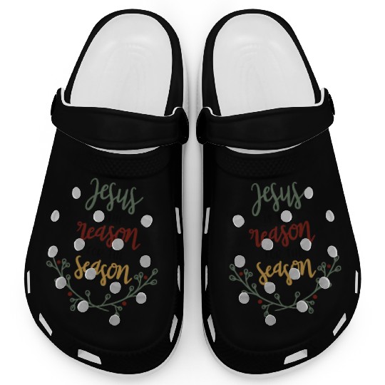 Jesus Is The Reason For The Season Clogs