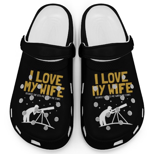 I love my Wife Astronomy Cosmologist Astronomer Clogs