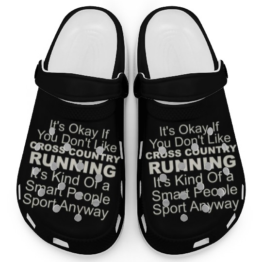 It's Okay If You Don't Cross Country Running Appar Clogs