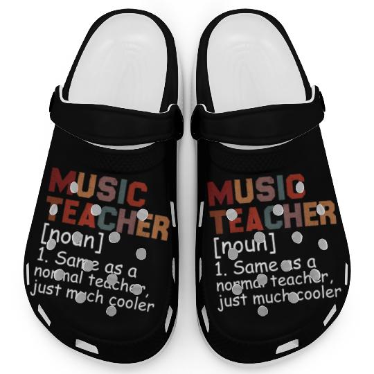 Music Teacher Definition Cool Back To School Clogs