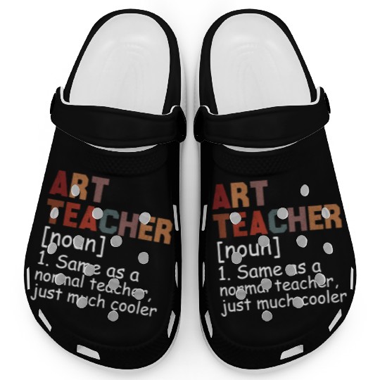 Art Teacher Definition Cool Back To School Clogs