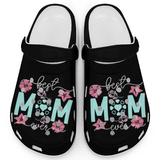 Best mom ever Clogs
