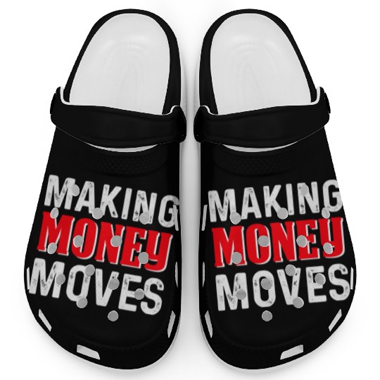 Making Money Moves Clogs
