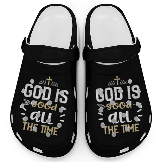 God is good all the time - Jesus Clogs