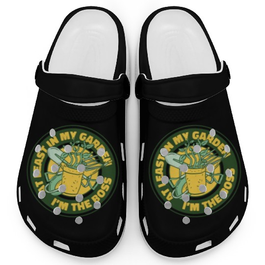 At Least In My Garden I'm The Boss Ideas Gardener Clogs