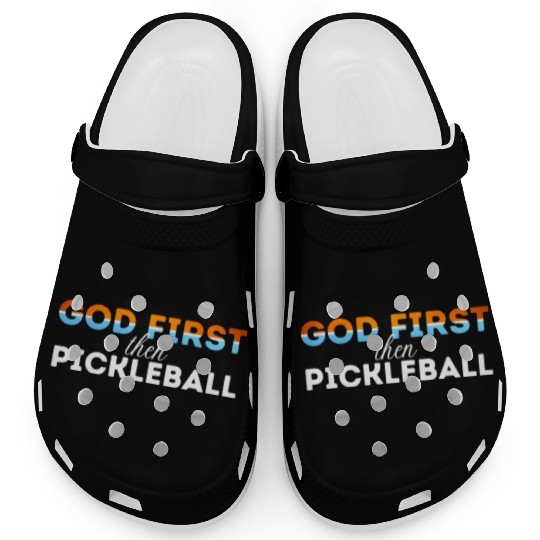 God first then pickleball Clogs