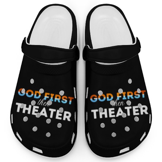 God First then theater Clogs